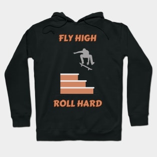 Fly High, Roll Hard! Skate Hoodie